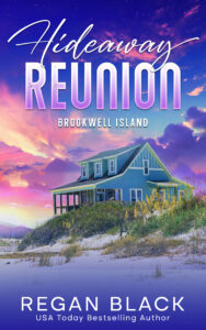 Book cover for Hideaway Reunion by Regan Black with the image of a two story home at the edge of a beach.